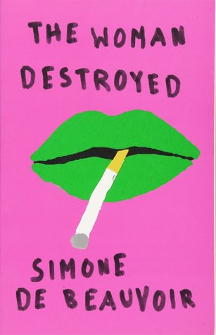 Cover of The Woman Destroyed by Simone de Beauvoir